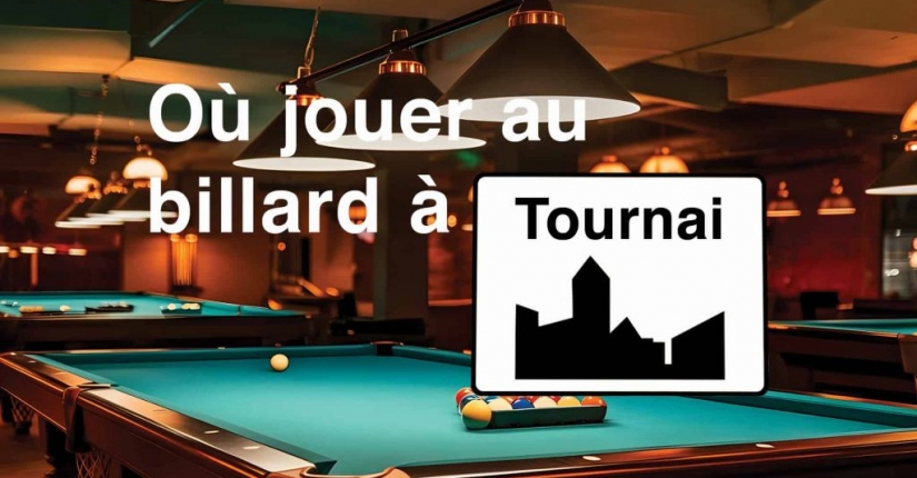 Où jouer au billard à Tournai ?